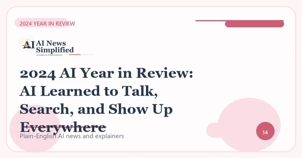 2024 AI Year in Review: AI Learned to Talk, Search, and Show Up Everywhere